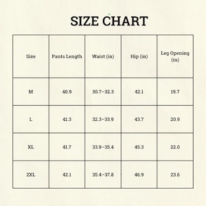 May include: A size chart with the title "SIZE CHART" in bold black letters. The chart displays measurements for pants, including length, waist, hip, and leg opening in inches, for sizes M, L, XL, and 2XL.