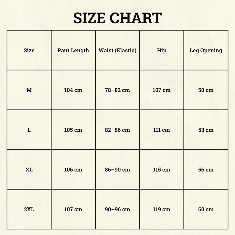 May include: A size chart for pants, with measurements in centimeters. The chart includes sizes M, L, XL, and 2XL, detailing pant length, waist (elastic), hip, and leg opening measurements. The text "SIZE CHART" is at the top.