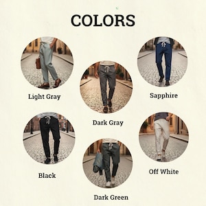 May include: Image showcasing six pairs of pants in different colors: light gray, dark gray, sapphire, black, off white, and dark green. Each pair is displayed in a circular frame with the color name below. The word "COLORS" is at the top.