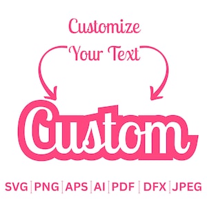 Custom Babe Svg, Custom Name, Pink Svg, Customize/Personalized Your Text Svg, Princess Svg, PNG, Cut Files, Cricut, Silhouette, Digital
