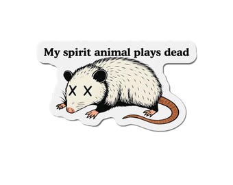 Hilarious Die-Cut Magnet - My Spirit Animal Plays Dead, Fun Kitchen Decor, Quirky Gifts, Animal Lover Magnet, Office Accessories