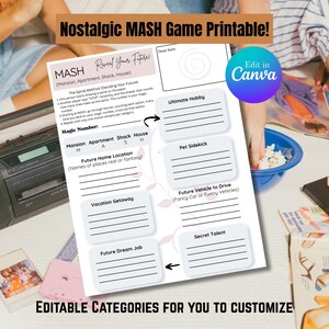 May include: A printable MASH game sheet with editable categories. The sheet includes prompts for future home location, dream job, and secret talent. The text "Nostalgic MASH Game Printable!" is at the top.