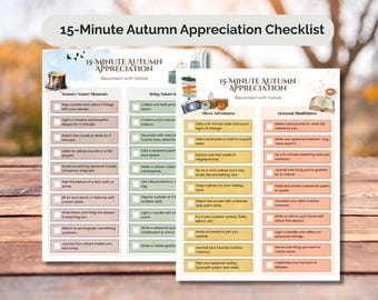 May include: A printable checklist titled "15-Minute Autumn Appreciation" with sections for sensory moments, nature activities, micro adventures, and seasonal mindfulness. The checklist features a warm color palette and autumn-themed illustrations.