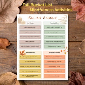 May include: A fall-themed bucket list titled "Fall Bucket List Mindfulness Activities" with sections for cozy rituals, seasonal beauty, emotional reset, and gratitude glow-up. The list includes activities like lighting candles, taking photos, and journaling.
