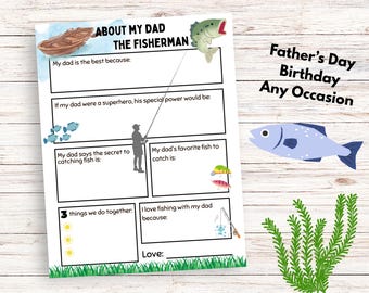 May include: A printable Father's Day questionnaire titled "About My Dad The Fisherman." The design includes fishing-themed illustrations, fill-in-the-blank prompts, and the text "Father's Day Birthday Any Occasion."