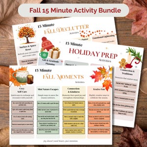 May include: A bundle of printable activity sheets with fall-themed prompts. The sheets include titles like "Fall Declutter," "Holiday Prep," and "Fall Moments." Each sheet features colorful illustrations of autumn leaves, mugs, and gifts. The text "Fall 15 Minute Activity Bundle" is at the top.