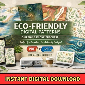 May include: An advertisement for eco-friendly digital patterns. The image displays five different pattern designs, a tablet, phone, laptop, and projector. The text reads "ECO-FRIENDLY DIGITAL PATTERNS" and "INSTANT DIGITAL DOWNLOAD".
