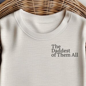 Funny Father&#39;s Day Gift, The Daddest of Them All T-Shirt , First Father&#39;s Day, Best Gift for Dad, Gift for Him, Gift For Dad
