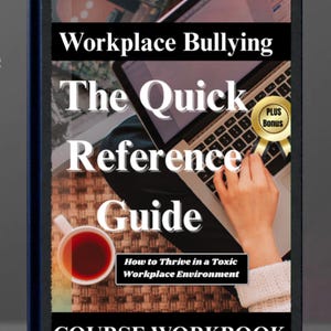 Workplace Bullying Guide: Dynamics, Solutions, & Documentation (PDF Course Workbook)