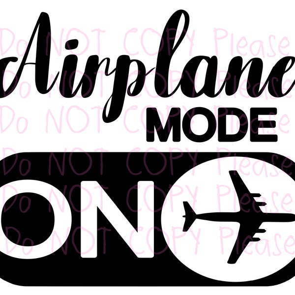 Airplane Mode on Cut Cutting File-.SVG, DXF, Silhouette, Png,Cricut, Cutter, Vinyl, HTV Can be printed or cut in any colors!