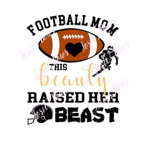 Camiseta de mamá de fútbol Esta bella levantó su corte de bestia Archivo de corte - Contiene: SVG. DXF, Silhouette Cut FIle y Jpg