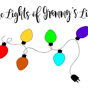 Las luces de la vida de Grammy Movible Duplicatable Bombillas de Navidad extraíbles SVG, PNG, DXF y archivos Pdf incluidos Cricut Silhouette