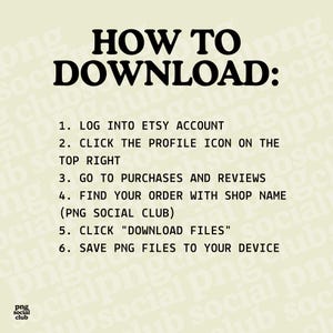 Puede incluir: Un gr&aacute;fico informativo de color beige claro con texto en negro titulado HOW TO DOWNLOAD: seguido de seis pasos numerados. Las instrucciones gu&iacute;an a los usuarios para iniciar sesi&oacute;n en su cuenta de Etsy, acceder a compras, localizar el pedido de PNG SOCIAL CLUB y hacer clic en DOWNLOAD FILES para guardar los archivos en su dispositivo.