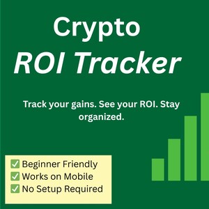 May include: A green graphic with the text "Crypto ROI Tracker." It includes a rising green bar graph, a gold coin with a dollar sign, and checkmarks indicating beginner-friendly, mobile-friendly, and no setup required.