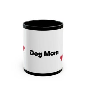 Dog Mom Coffee Mug, Cute Animal Lover Cup, Pet Parent Gift, Funny Tea Mug, Birthday Present for Dog Owner