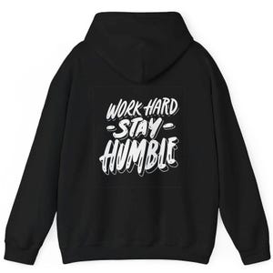 Cozy Inspirational Hoodie, Work Hard Stay Humble Sweatshirt, Gift for Students, Motivational Apparel, Casual Everyday Wear