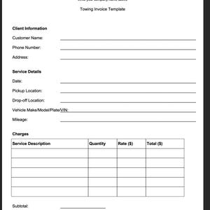 May include: A black and white towing invoice template. The document includes fields for client information, service details, and charges. Text at the top reads "Write your company name above" and "Towing Invoice Template".