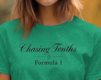 Chasing Tenths F1 T-Shirt: Racing Enthusiast Apparel