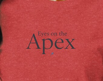 Eyes on the Apex T-Shirt: Motorsport Quote, Unisex Graphic Tee