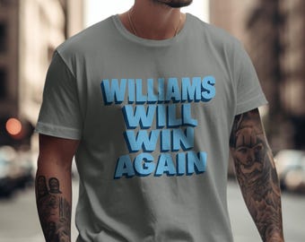Motivational Williams F1 T-Shirt: Victory Slogan, Ring-Spun Cotton