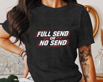 T-shirt graphique Full Send Motorsport : T-shirt unisexe motivant