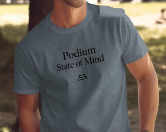 Motivational "Podium State of Mind" Racing, Motorsport, F1 Apparel
