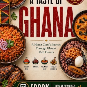 Può includere: Un libro di cucina intitolato A Taste of Ghana: A Home Cook's Journey Through Ghana's Rich Flavors, contenente 46 ricette tradizionali ghanesi. La copertina mostra ciotole di riso jollof, waakye, zuppa di noci di palma e pollo grigliato.