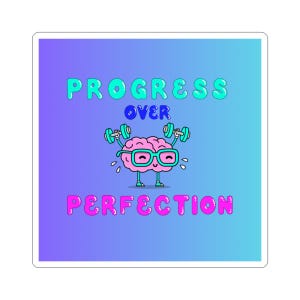 Progress Over Perfection Sticker
