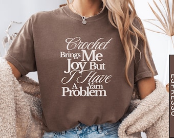 Funny Crochet T-Shirt: Yarn Addict Gift for Crafters