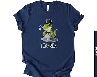 Tea-Rex T-Shirt, Funny Dinosaur Tea Lover Gift