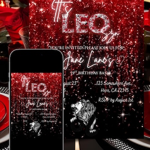 May include: A red and black birthday invitation with the text "It's LEO Szn" in a sparkling font. The invitation includes details for a 21st birthday bash, featuring a lion graphic and event information.