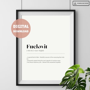 Fuckwit Definition Wall Art Printable A4 A5 | Funny Swear Word Decor | Humorous Digital Download | Sarcastic Quote Poster | Gift for Friends