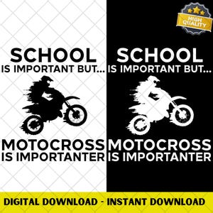 School Is Important But Motocross Is Importanter PNG Digital Download