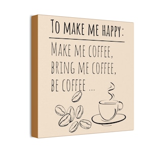 Coffee Lover Canvas Art Print, Wall Decor for Kitchen, Gift for Coffee Addicts, Home & Office Decor, Coffee Quotes