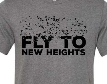 Fly To New Heights tee