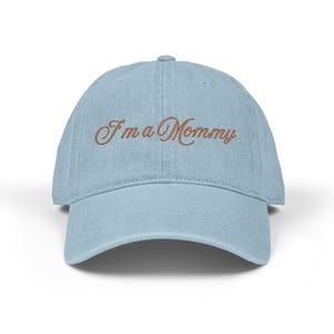 Embroidered I&#39;m a Mommy hat, Minimalist embroidered mom hat, Mommy hat, Denim mom hat, Mamacita hat, mom hat, I&#39;m a Mom