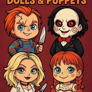 May include: A coloring book cover with the text "CUTE HORROR DOLLS & PUPPETS" and "COLORING BOOK". The cover features cartoon illustrations of Chucky, Jigsaw, Tiffany Valentine, and Annabelle, each holding a knife.