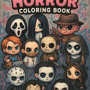 May include: A "Cute Horror Coloring Book" cover featuring cartoon versions of horror movie characters. The characters include Freddy Krueger, Jason Voorhees, Chucky, and others. The title is in pink and white, set against a gray background.