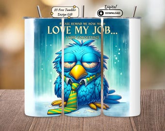 Funny Birds Tumbler Wrap: Sarcastic Quote 20oz Skinny Design (PNG Digital Download
