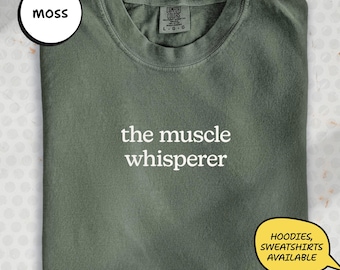 Massage Therapist Shirt, The Muscle Whisperer, Comfort Colors Tee