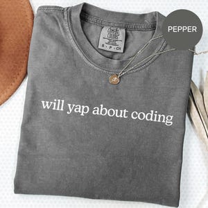 Comfort Colors® Funny Coding Shirt for Software Developers, Computer Nerds, or Geek Students – Programmer Gift T-Shirt for Him | MT53