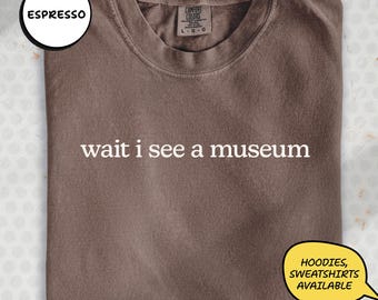 Comfort Colors Museum-shirt, grappig T-shirt kunstwetenschappelijke geschiedenisliefhebber