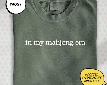 Mahjong Era Shirt, Funny Gamer Quote, Comfort Colors Tee