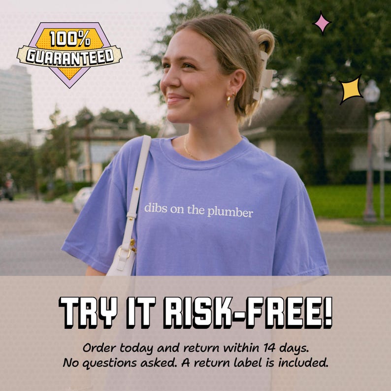 A woman wearing a purple t-shirt with the text "dibs on the plumber" is smiling and looking to the side. The image appears to be a promotional graphic for a product or service, with a "100% GUARANTEED" sign above it and a "TRY IT RISK-FREE!" message below.