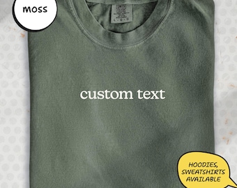 Comfort Colors® Custom Text Shirt – Personalized Quote, Inside Joke, Name Tee