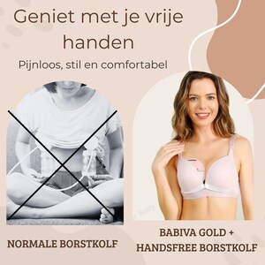 May include: Image comparing a traditional breast pump to a hands-free model. The hands-free pump is a light pink bra with a built-in pump. Text reads "BABIVA GOLD + HANDSFREE BORSTKOLF". The other image is crossed out and labeled "NORMALE BORSTKOLF".