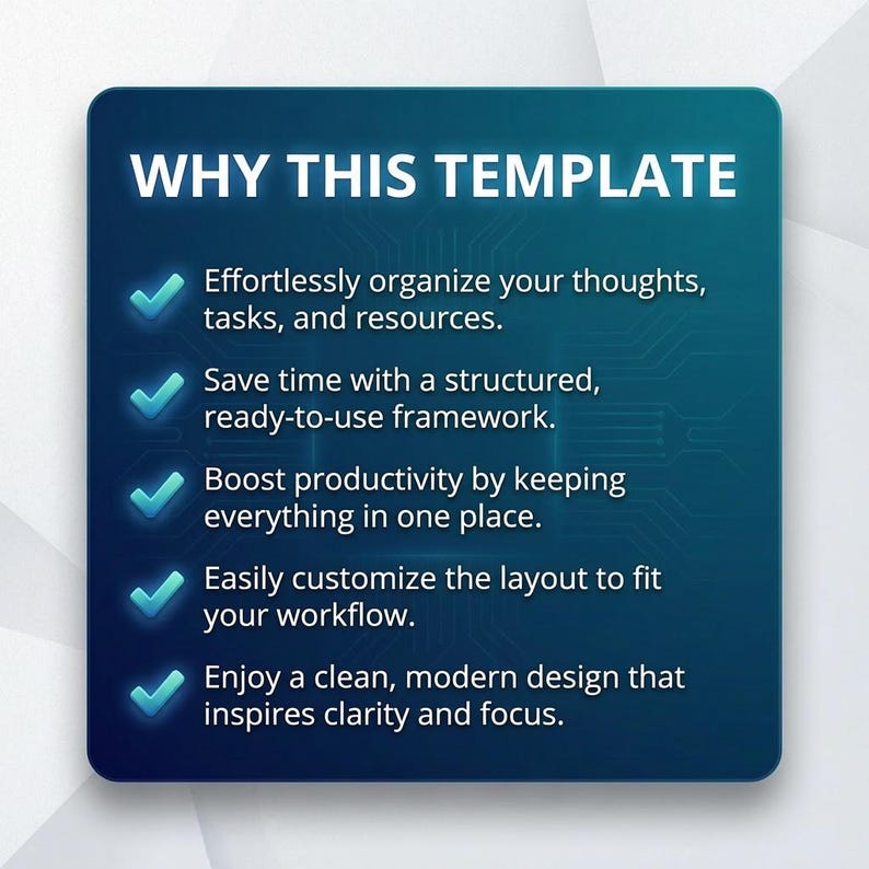 May include: A teal and blue graphic with the text "WHY THIS TEMPLATE". The text lists benefits such as organizing thoughts, saving time, boosting productivity, customizing the layout, and enjoying a clean design.
