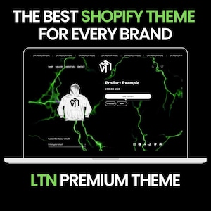 May include: A laptop screen displays a Shopify theme with a white hoodie product example. The screen shows the text "THE BEST SHOPIFY THEME FOR EVERY BRAND" and "LTN PREMIUM THEME". The background is black with green lightning.