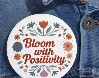 Motivational Bloom Pin: Inspirational Lapel Badge, Encouraging Gift