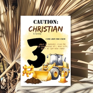 Puede incluir: Una invitación de cumpleaños con temática de construcción. La invitación presenta una cargadora frontal amarilla, un gran número 3 negro y el texto "CAUTION: CHRISTIAN Is Turning". También incluye detalles de la fiesta.